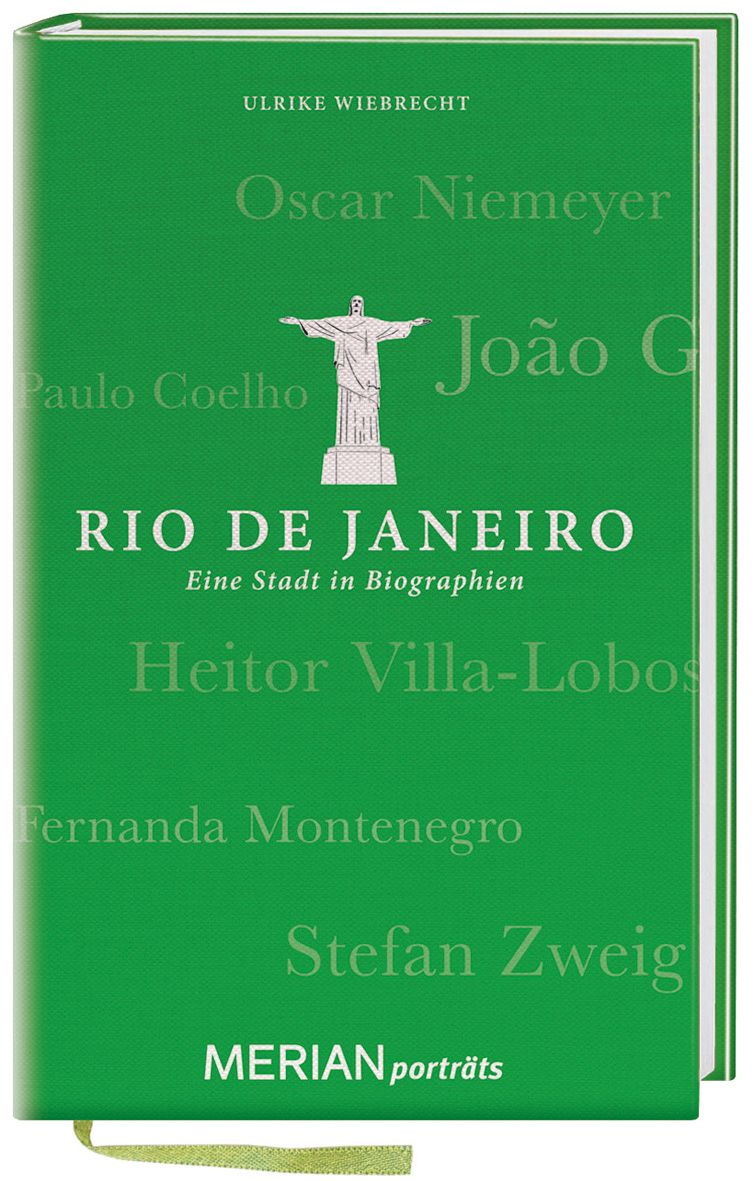 Man wird ja noch mal (von fernen Ländern) träumen dürfen: Das Reisebuch MERIAN porträts „Rio de Janeiro – Eine Stadt in Biographien“ führt auf den Spuren berühmter Stadtbewohner durch die Metropole