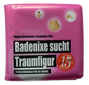 Badenixe sucht Traumfigur, Edition Wannenbuch