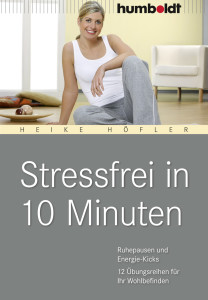9783869103167 Heike Hoefler Stressfrei in 10 Minuten